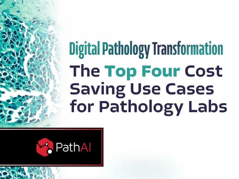 Digital Pathology The Top Four Cost Saving Use Cases in Pathology Labs