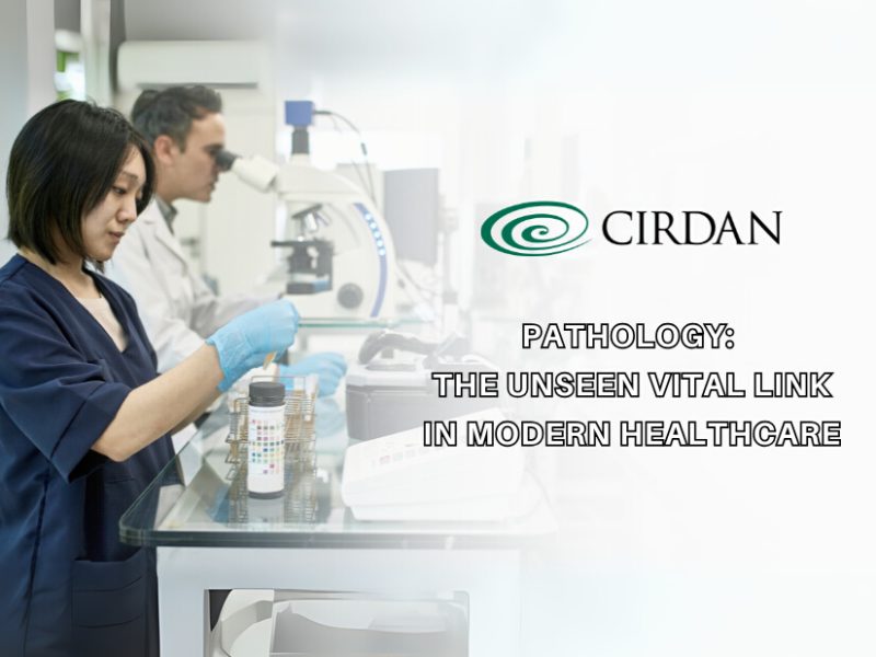 Pathology the unseen vital link in modern healthcare