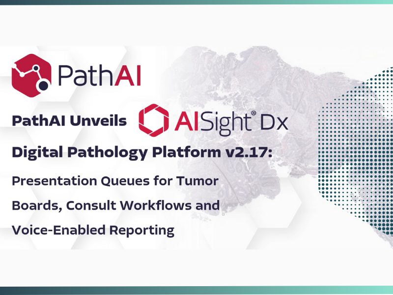 Pathai expands aisight dx with v2.17 release presentation queues for tumor boards, consult workflows and voice enabled reporting