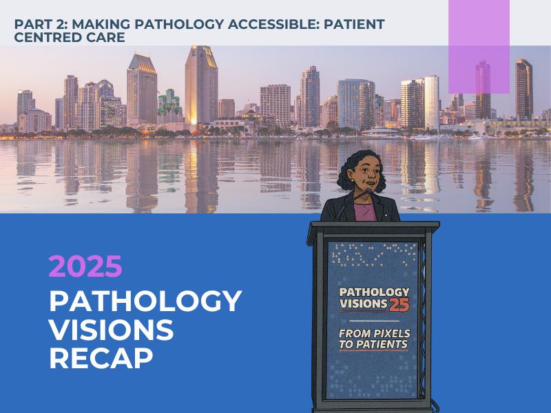 Part 2: Making Pathology Accessible: Patient-Centered Care