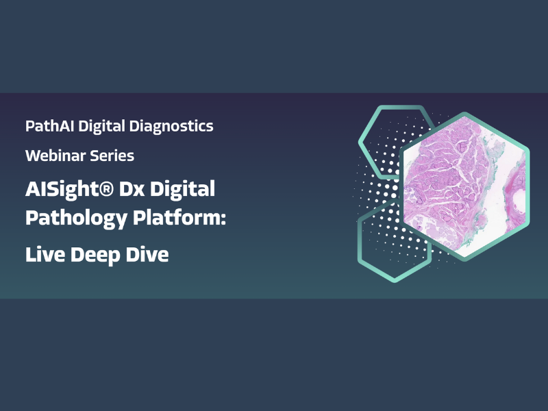Pathai digital diagnostics webinar series – aisight® dx digital pathology platform live deep dive