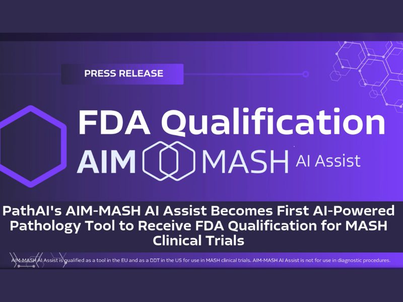 PathAI's AIM MASH AI Assist Becomes First AI Powered Pathology Tool to Receive FDA Qualification for MASH Clinical Trials