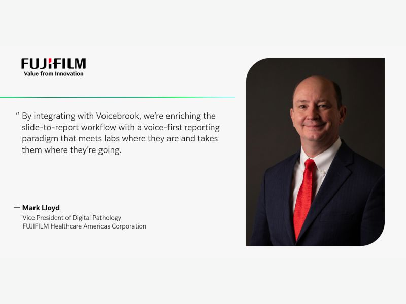 Fujifilm and Voicebrook Partner to Deliver Voice Enabled Reporting within the Synapse Pathology Ecosystem