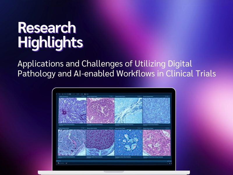 Research Highlight PN Applications and Challenges of Utilizing Digital Pathology and AI enabled Workflows in Clinical Trials