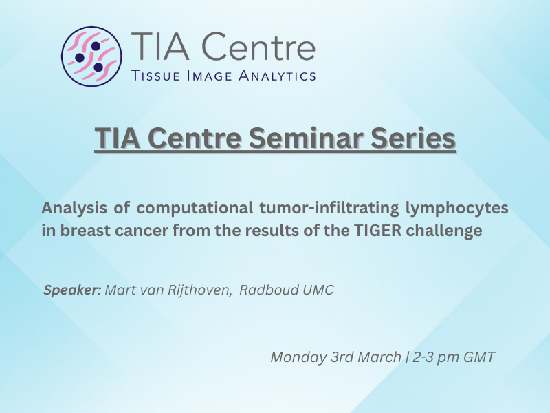 TIA Centre Seminar Series Analysis of computational tumor infiltrating lymphocytes in breast cancer from the results of the TIGER challenge