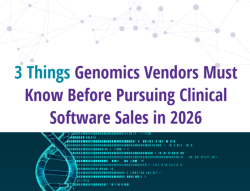 3 Things Genomics Vendors Must Know Before Pursuing Clinical Software Sales in 2026