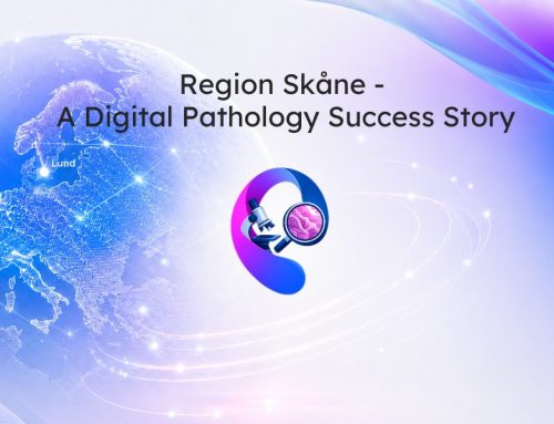 Region Skåne – A digital pathology success story…