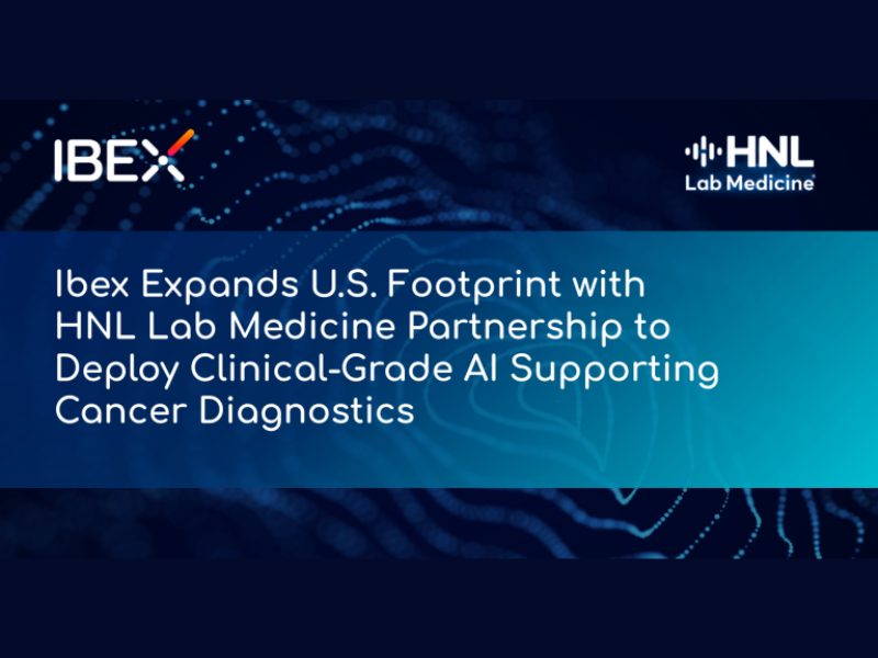 Ibex Expands U.S. Footprint with HNL Lab Medicine Partnership to Deploy Clinical Grade AI to Support Cancer Diagnostics
