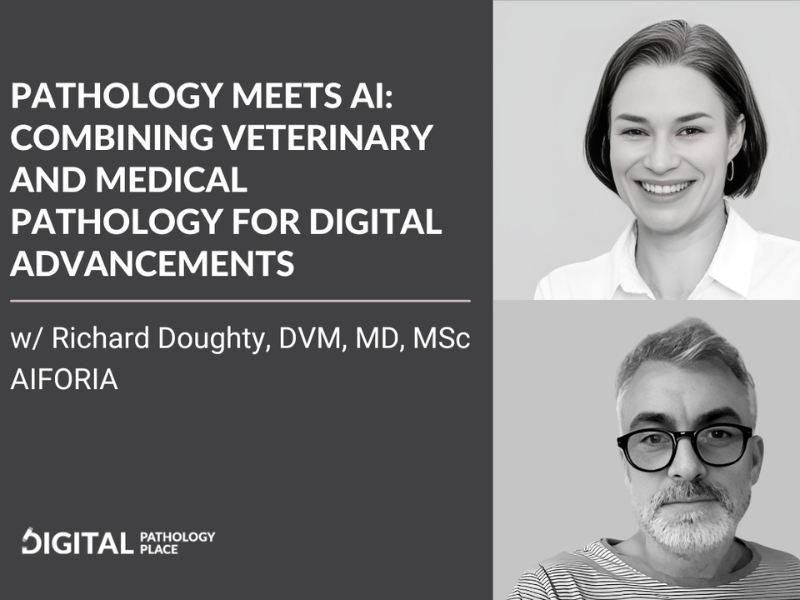 Pathology Meets AI Combining Veterinary and Medical Pathology for Digital Advancements w Richard Doughty, DVM, MD, MSc AIFORIA