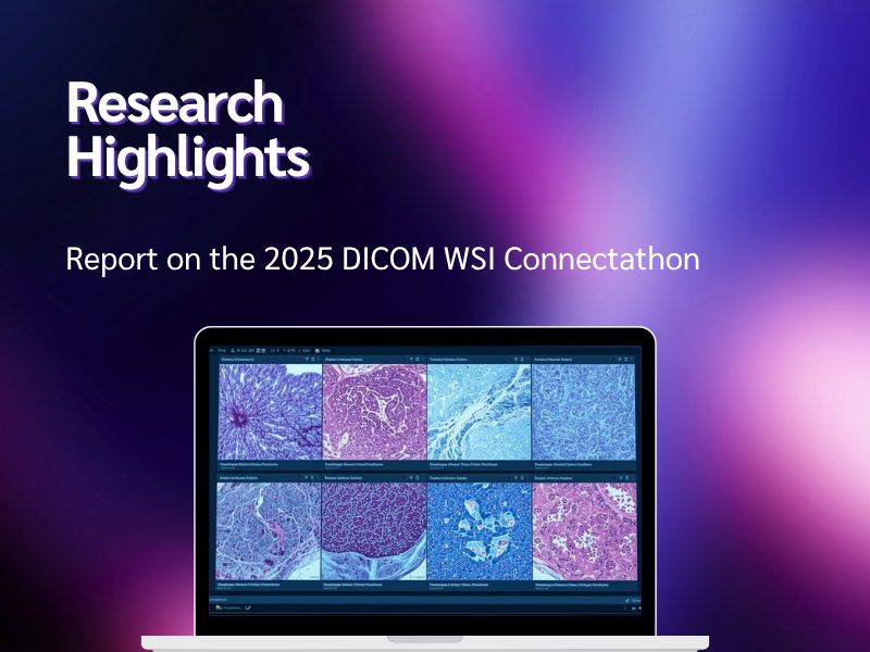 Research Highlight PN Report on the 2025 DICOM WSI Connectathon