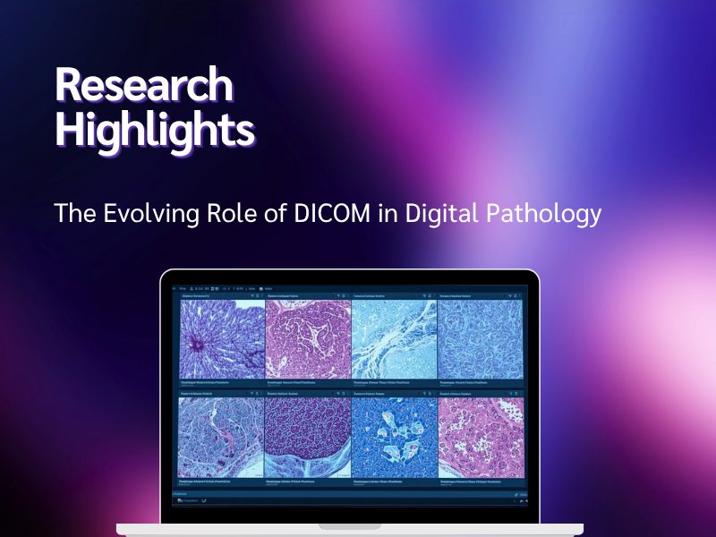 Research Highlight PN The Evolving Role of DICOM in Digital Pathology