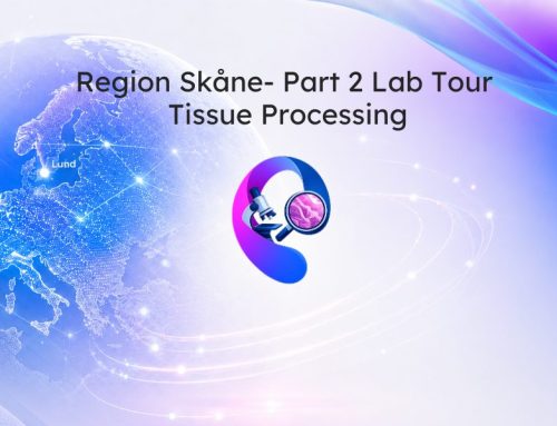 Region Skåne – Part 2 Lab Tour Tissue Processing