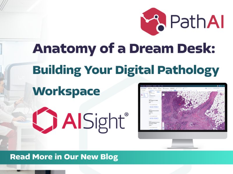 Anatomy of a Dream Desk Building Your Digital Pathology Workspace
