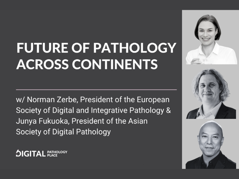 Future of Pathology Across Continents Podcast with Dr. Junya Fukuoka and Dr. Norman Zerbe