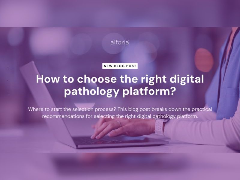 How to Choose the Right Digital Pathology Platform