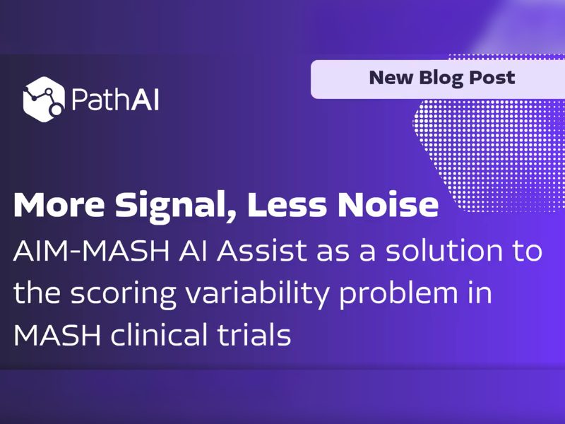 More Signal, Less Noise AIM MASH AI Assist as a solution to the scoring variability problem in MASH clinical trials