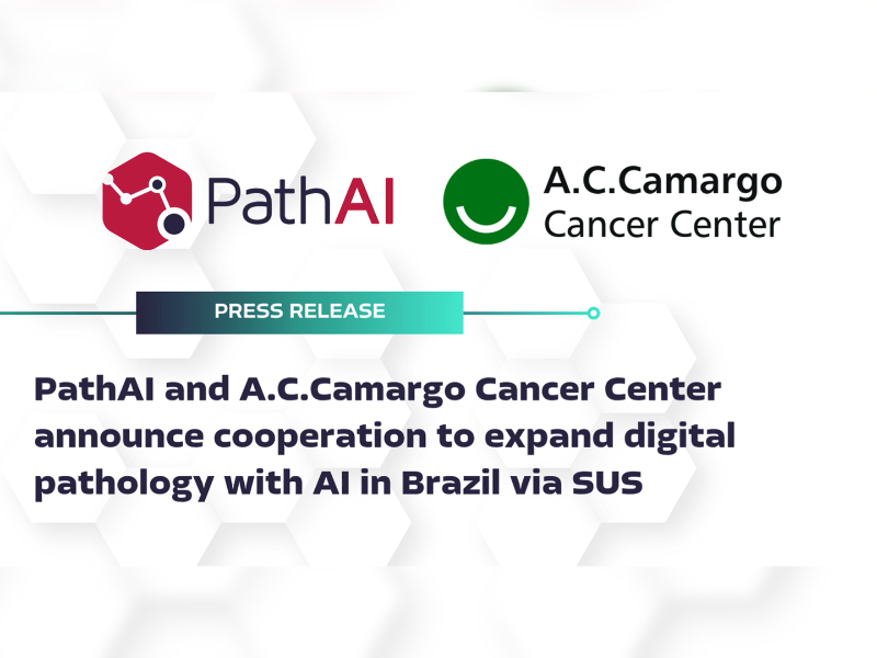PathAI and A.C.Camargo Cancer Center Announce Cooperation to Expand Digital Pathology with AI in Brazil via SUS