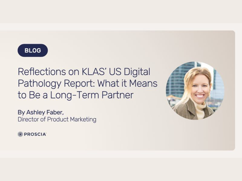 Reflections on KLAS’ US Digital Pathology Report What it Means to Be a Long Term Partner