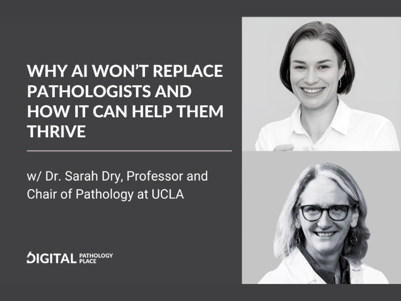 Why AI Won’t Replace Pathologists and How It Can Help Them Thrive.