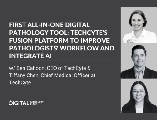 First All-in-One Digital Pathology Tool: Techcyte’s Fusion Platform to Improve Pathologists’ Workflow and Integrate AI