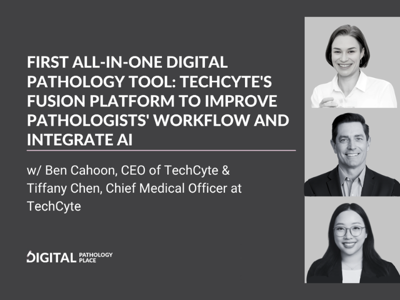 First All in One Digital Pathology Tool Techcyte’s Fusion Platform to Improve Pathologists’ Workflow and Integrate AI