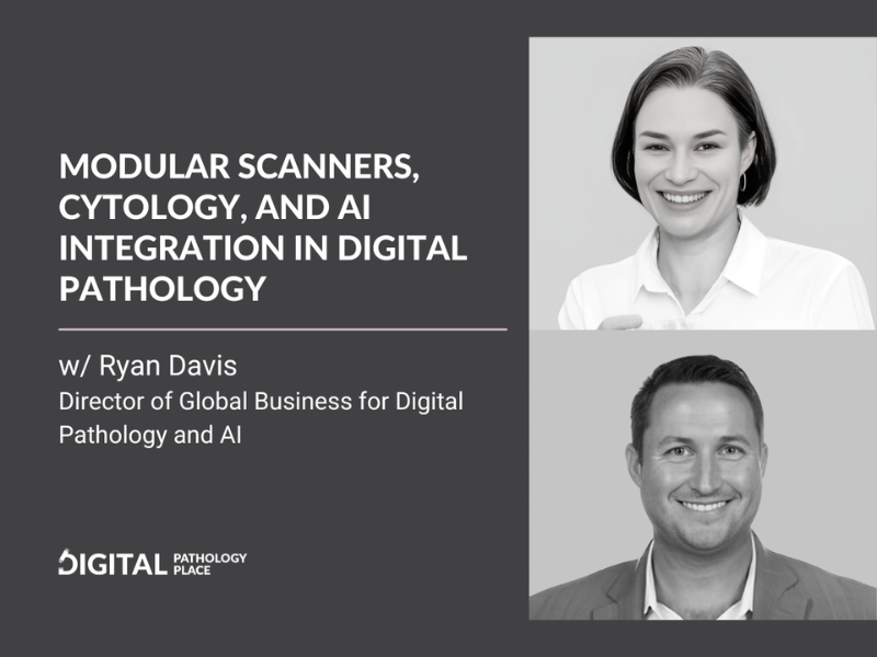 Modular Scanners, Cytology, and AI Integration in Digital Pathology
