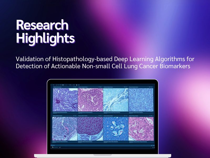 Research Highlight PN Validation of Histopathology based Deep Learning Algorithms for Detection of Actionable Non small Cell Lung Cancer Biomarkers