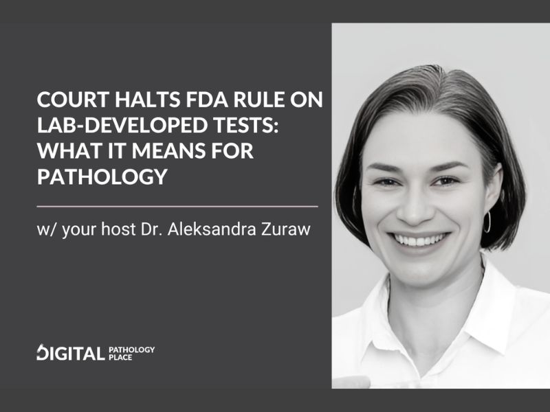 Court Halts FDA Rule on Lab Developed Tests What It Means for Pathology