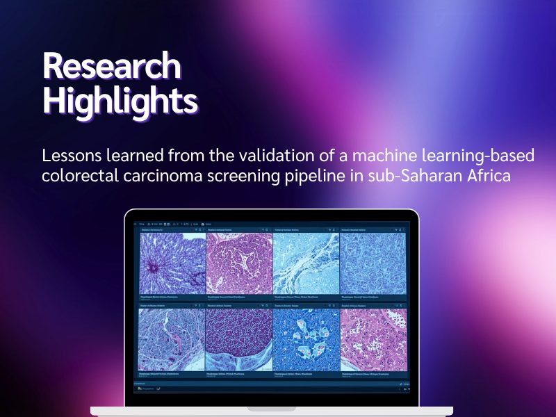 Research Highlight PN Lessons learned from the validation of a machine learning based colorectal carcinoma screening pipeline in sub Saharan Africa
