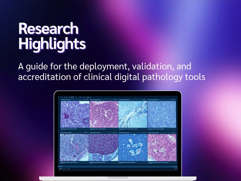 Research Highlight PN A guide for the deployment, validation, and accreditation of clinical digital pathology tools
