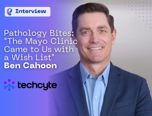 Pathology Bites: “The Mayo Clinic Came To Us with a Wishlist” Ben Cahoon