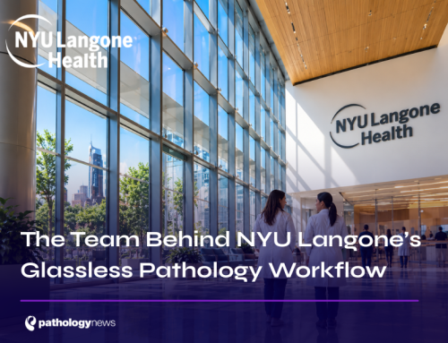 The Team Behind NYU Langone’s Glassless Pathology Workflow